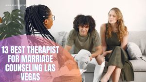 13 Best Therapist For Marriage Counseling Las Vegas